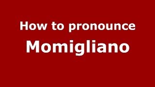How to pronounce Momigliano