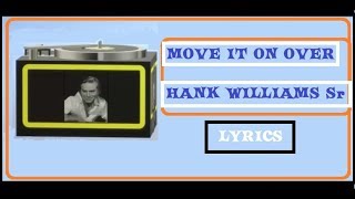 🎙 Hank Williams Sr  🎙 Move It on Over 🎙 Lyrics