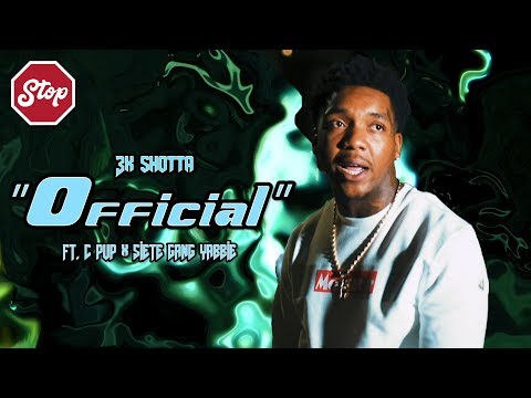 3k Shotta ft. C PUP & SieteGang Yabbie - "Official" (Shot By Nick Rodriguez)