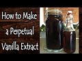 How To Make A Perpetual Vanilla Extract