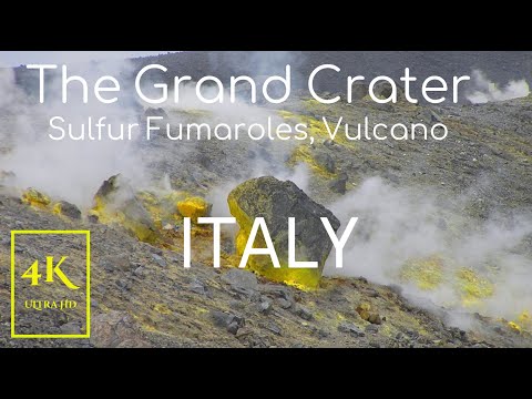 Sulfur Fumaroles, Vulcano Island, Aeolian Islands, ITALY in 4K Ultra HD | Explore The Grand Crater