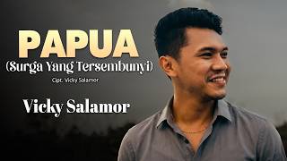 Download lagu Vicky Salamor - PAPUA [Surga Yang Tersembunyi] mp3