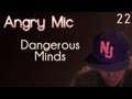 Angry Mic - Dangerous Minds [Lyrics in description ...