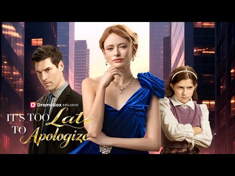 New Episode🔥It's Too Late to Apologize