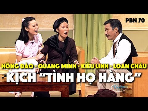Kịch "Tình Họ Hàng" | PBN 70 | Hồng Đào, Quang Minh, Kiều Linh, Loan Châu