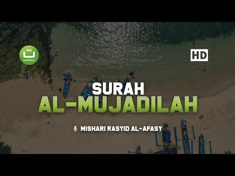 Tadabbur Surah Al Mujadilah - Mishari Rasyid Al-Afasy | Tadabbur Daily