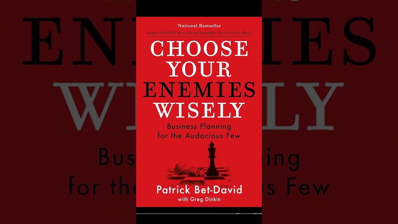 10 Life-Changing Lessons from ‘Choose Your Enemies Wisely’ by Patrick Bet-David