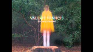 Valerie Francis - Slow Dynamo