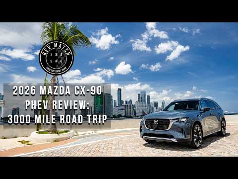 Thumbnail for 2026 Mazda CX-90 PHEV Review: 3000 Mile Road Trip by PHEV