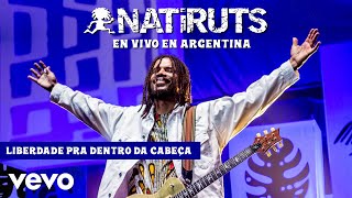 Natiruts - Liberdade pra Dentro da Cabeça (Ao Vivo)