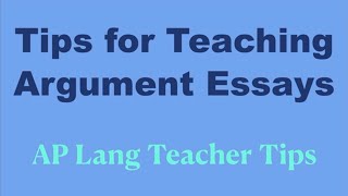 Tips for Teaching Argument Essays | AP Lang Teacher Tips | Coach Hall Writes