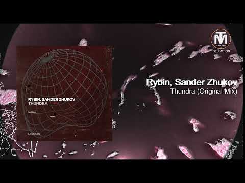 Rybin, Sander Zhukov - Thundra (Original Mix) [Sarcasm Recordings]
