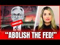 🚨 END THE FED: US Congressman Exposes the Fed and Introduces a Bill to Abolish It