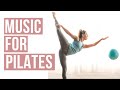 Modern Pilates Music Playlist 60 Min Of Musica Pilates By Songs Of Eden