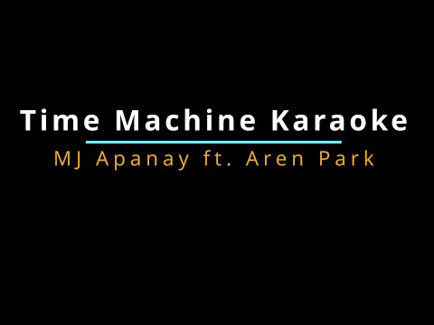 Time Machine Karaoke by MJ Apanay ft.  Aren Park