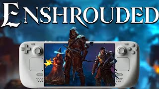 Enshrouded on Steam Deck - Playable or Painful?