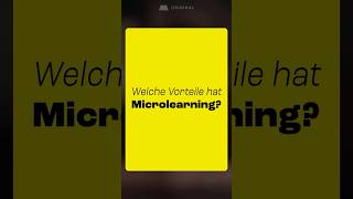 Welche Vorteile hat Microlearning?