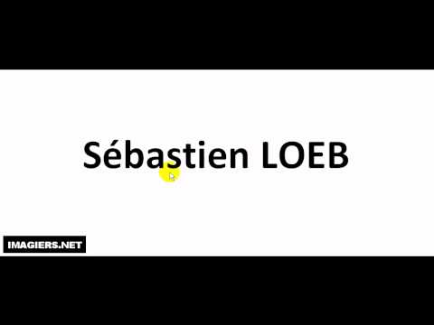 How To Pronounce French Names = Sébastien LOEB