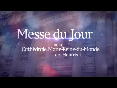 Messe 30 avril 2024 (Sainte Marie de l'Incarnation)