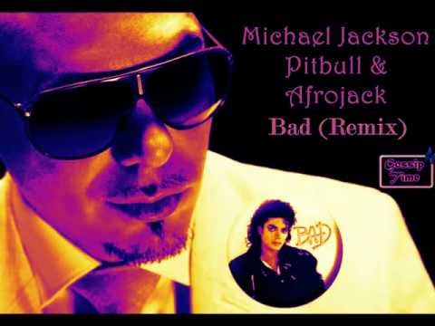 Michael Jackson  Bad  Remix feat Pitbull