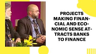 Projects making financial and economic sense attracts banks to finance image