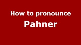 How to pronounce Pahner