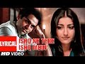 Ishq Ne Tere Ishq Mein Lyrical Video Song Aahista Aahista K K Jayesh Gandhi Soha Ali Khan