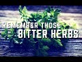 Sunday, March 11, 2018 | Remember Those Bitter Herbs