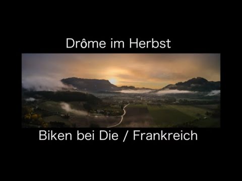 Loches - Drôme im Herbst zum Biken (VTT - MTB ) mit den eBikes bei der Stadt Die, Frankreich