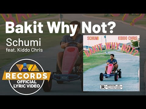 Bakit Why Not - Schumi [Official Lyric Video]