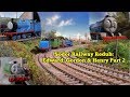 Sodor Railway Redub Edward Gordon Henry Part 2