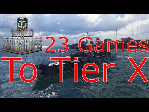 World of Warships- Hypergrinding To Tier X In 23 Games