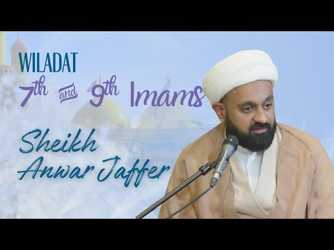 10th Rajab 1447  - Wiladat Imam Muhammad Taqi & Imam Musa Kadhim (AS) - Sheikh Anwar Jaffer