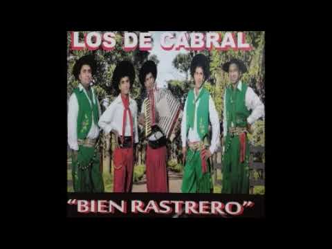 LOS DE CABRAL BIEN RASTRERO