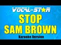 Sam Brown - Stop (Karaoke Version) with Lyrics HD Vocal-Star Karaoke