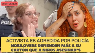 Activist attacked by police | #Nobilovers defend their cartoon more than murdered children