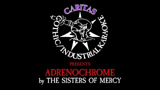 The Sisters of Mercy - Adrenochrome - Karaoke Instrumental w. Lyrics - Caritas Goth Karaoke