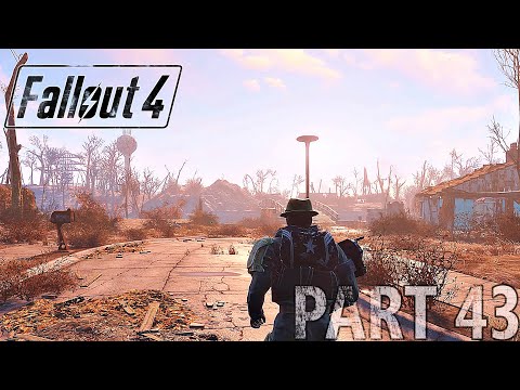 FALLOUT 4 - PART 43 - Full Game Walkthrough (No Commentary)