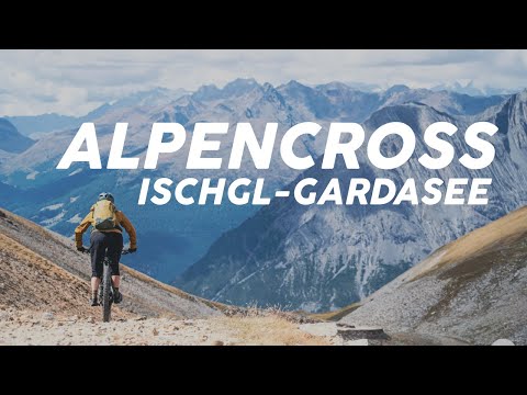 AlpenCross mit Trails ⛰ 2 Level | in 6 Etappen - Ischgl-Gardasee