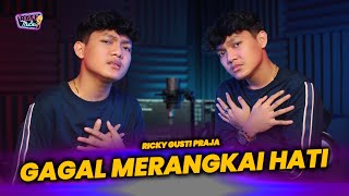 Download lagu RICKY GUSTI PRAJA - GAGAL MERANGKAI HATI mp3
