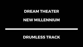 Dream Theater - New Millennium (drumless)