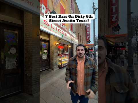 7 Best Bars On Dirty 6th Street Downtown Austin Texas #atx