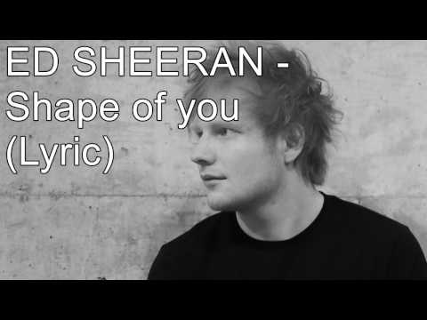 ED Sheeran - Shape of you (Lyric)
