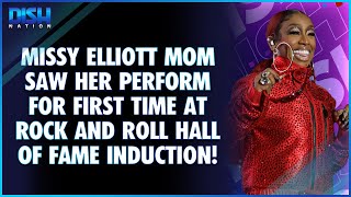Missy Elliott Mom Saw Her Perform for the First Time at Rock &amp; Roll Hall of Fame Induction Ceremony