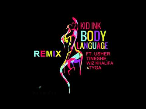 Kid ink - Body Language - Usher , Tinashe ft. Wiz Khalifa & Tyga