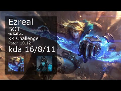 Ezreal ADC vs Kalista - KR Challenger 16/8/11 Patch 10.12 Gameplay // [롤] 이즈리얼 vs 칼리스타