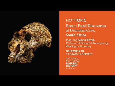 HOT (Human Origins Today) Topic: Recent Fossil Discoveries at Drimolen Cave, South Africa