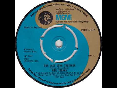 UK New Entry 1973 (167) Neil Sedaka - Our Last Song Together