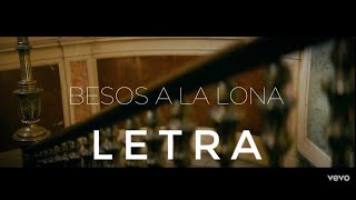 Besos a la Lona / LETRA / Melendi