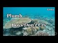 Plumb -  Boys Don't Cry | Lyrics